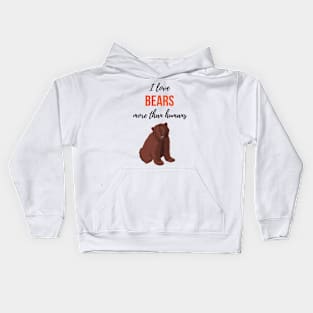 I Love Bears More Than Humans Kids Hoodie